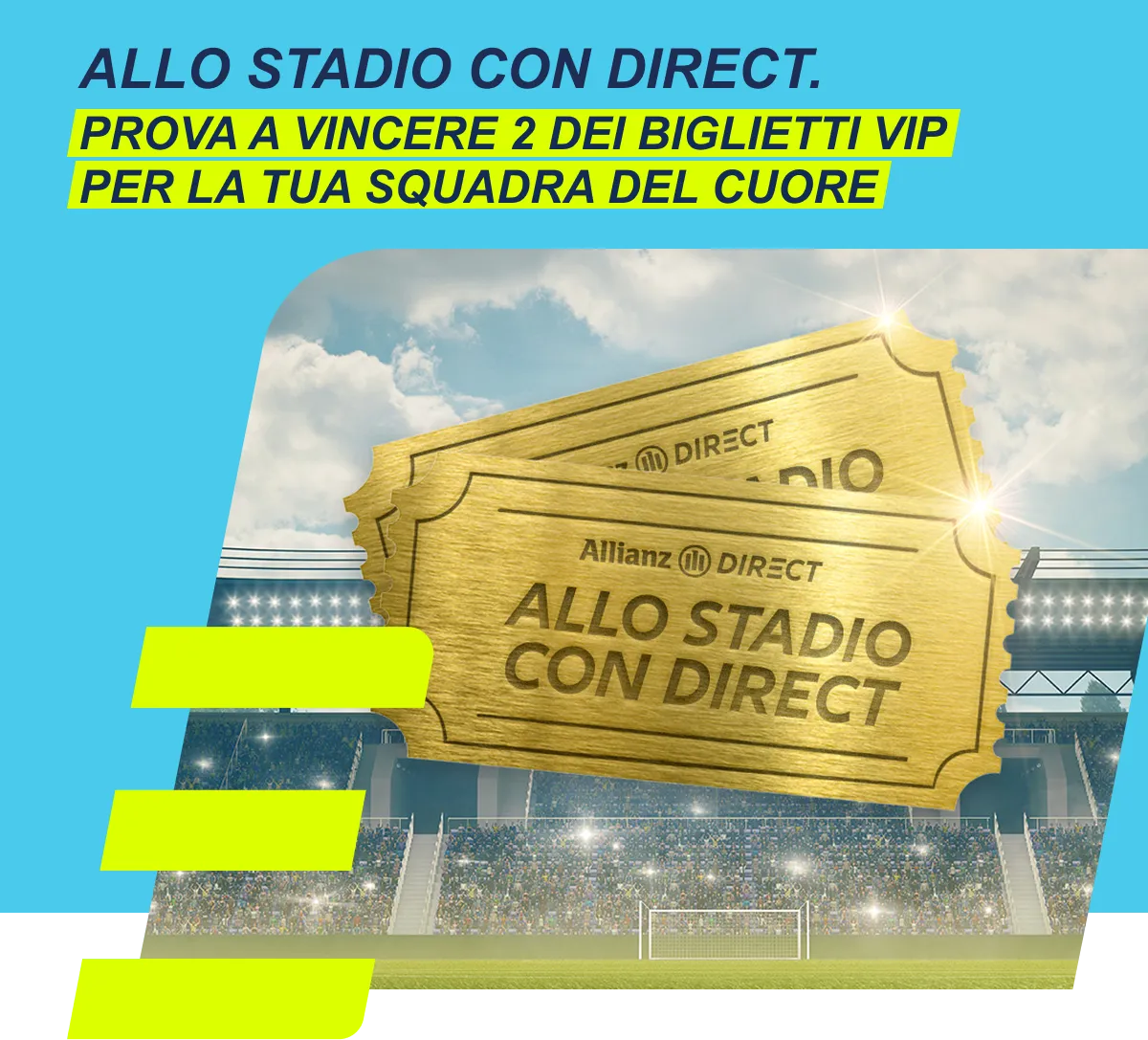 Vinci biglietti VIP con Allianz Direct e vivi la tua squadra dal vivo!