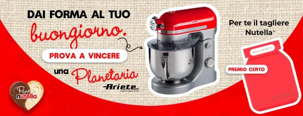Nuovo concorso Nutella Tagliere 2025: premio certo e instant win 100 planetarie Ariete